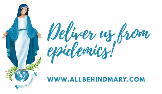 Deliver us from epidemics! : A novena to fight the Coronavirus - Our Lady of Gifts